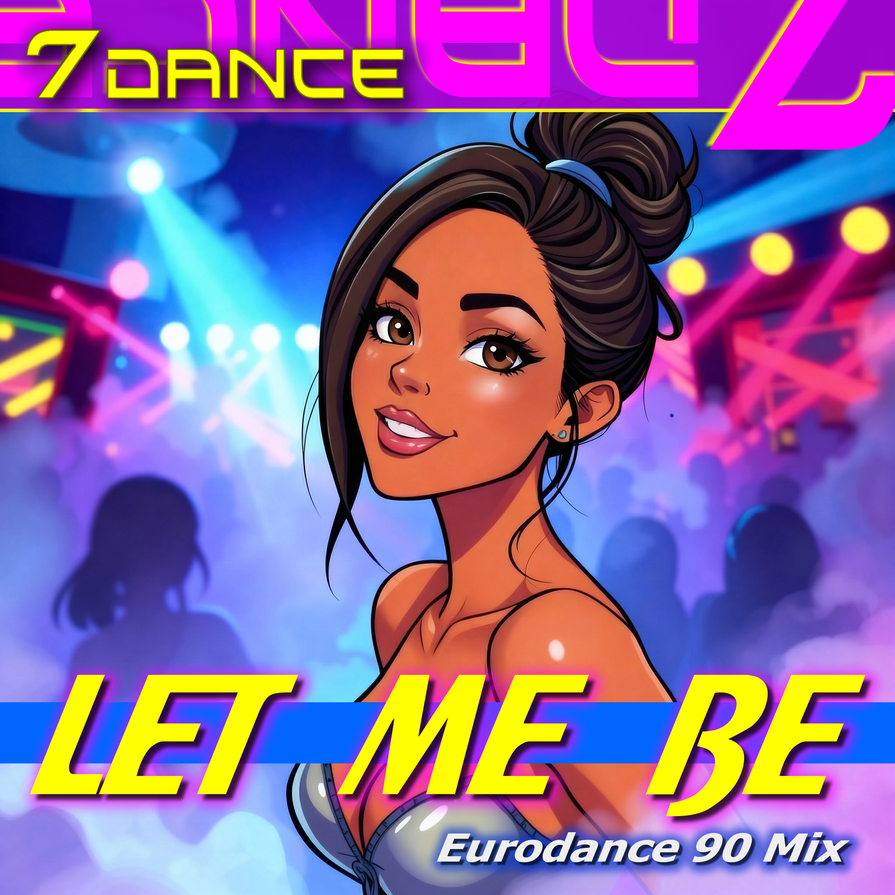 7dance - Let me be - Eurodance 2026